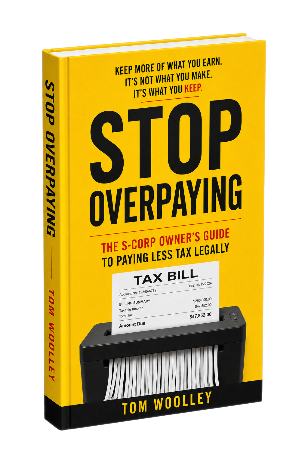 Stop Overpaying: The S-Corp Owner's Guide to Paying Less Tax Legally — book cover